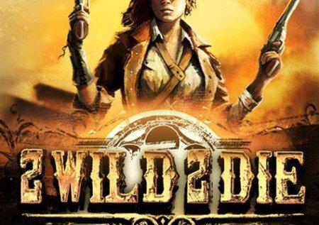 2 Wild 2 Die