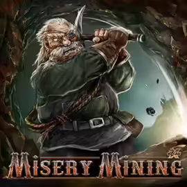 Misery Mining