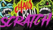 Chaos Crew Scratch