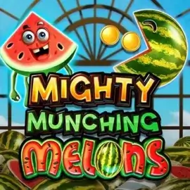 Mighty Munching Melons