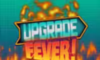 Upgrade Fever