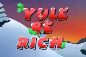 Yule be Rich