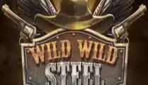 Wild Wild Steel