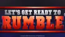 Let’s Get Ready to Rumble