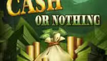 Cash or Nothing