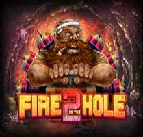 Fire in the Hole 2