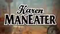 Karen Maneater