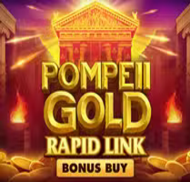 Pompeii Gold Rapid Link Bonus Buy