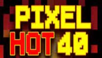 Pixel Hot 40