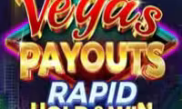 Vegas Payouts Rapid Hold & Win