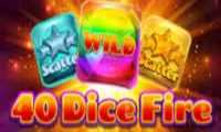 40 Dice Fire