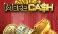 More Cash