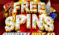 Crystal Hot 40 Free Spins
