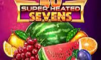 40 Super Heated Sevens