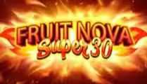 Fruit Super Nova 30