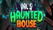 Val’s Haunted House