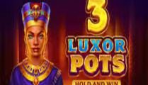 3 Luxor Pots: Hold and Win