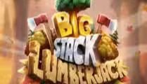 Big Stack Lumberjack
