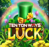 Ten Ton Ways Luck