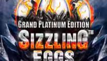 Sizzling Eggs Grand Platinum Edition