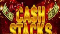 Mega Cash Stacks