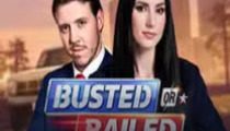 Busted Or Bailed