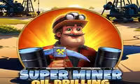 Super Miner Oil Drilling